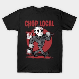 Chop Local T-Shirt